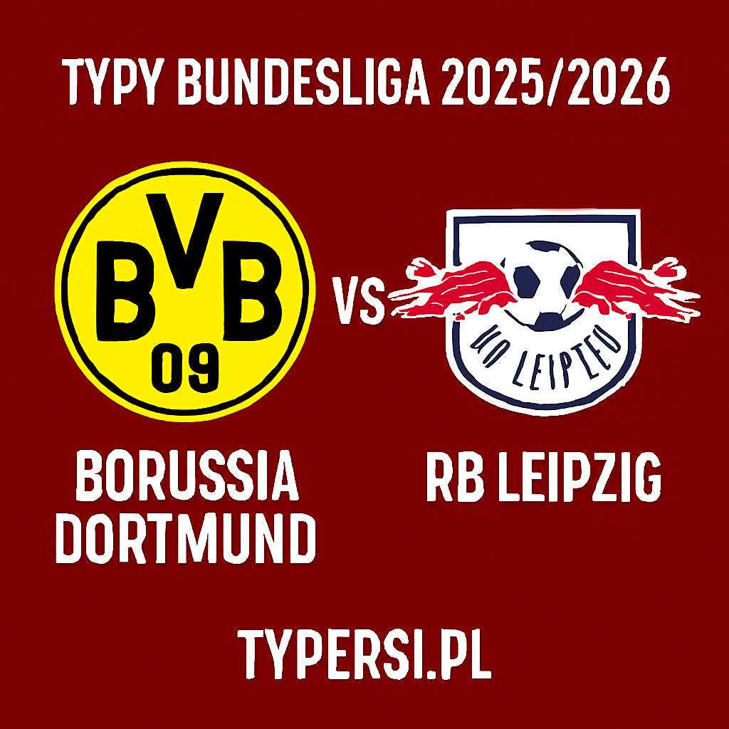 Typy Bundesliga 2025/2026 : Borussia Dortmund vs RB Leipzig - 6 kolejka