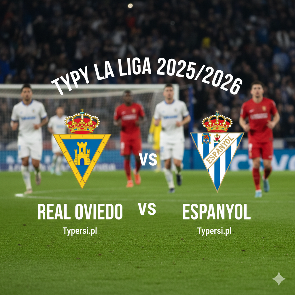 Typy bukmacherskie La Liga 2025/2026 : Real Oviedo vs Espanyol - 9 kolejka