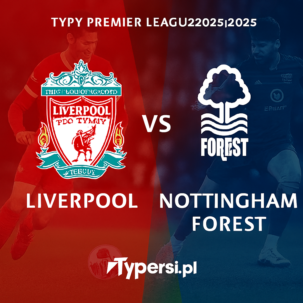 Typy Premier League 2025/2026: Liverpool vs Nottingham Forest – 12 kolejka