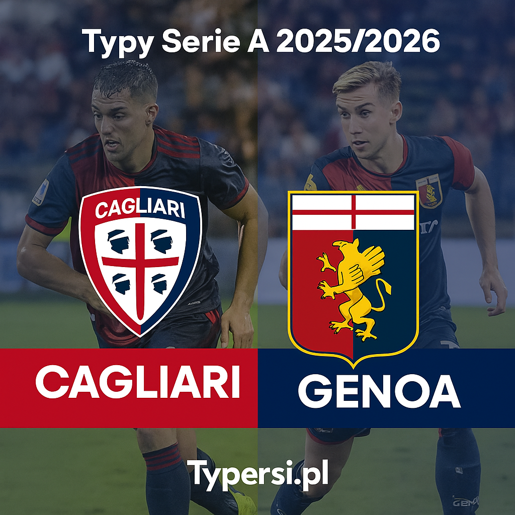 Typy Serie A 2025/2026 : Cagliari vs Genoa - 12 kolejka