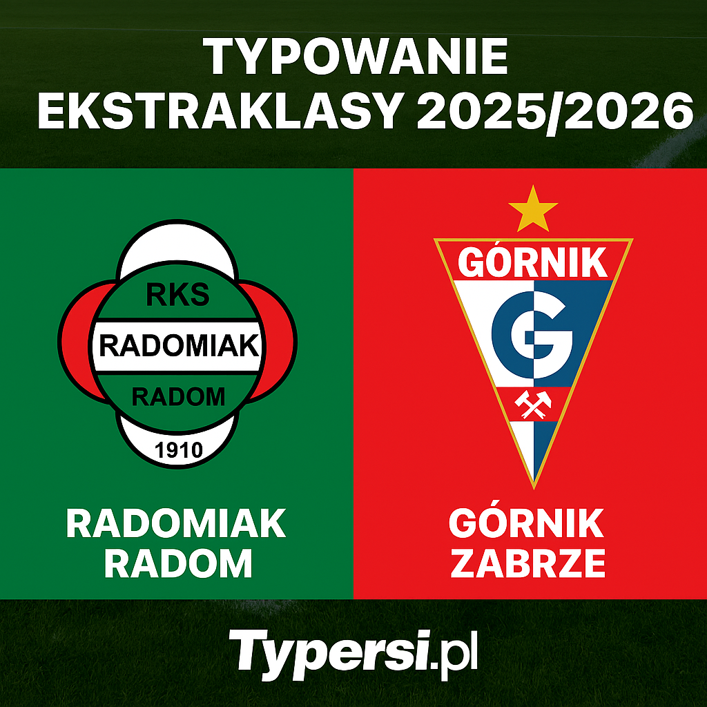 Typowanie Ekstraklasy 2025/2026: Radomiak Radom vs Górnik Zabrze - 17 kolejka