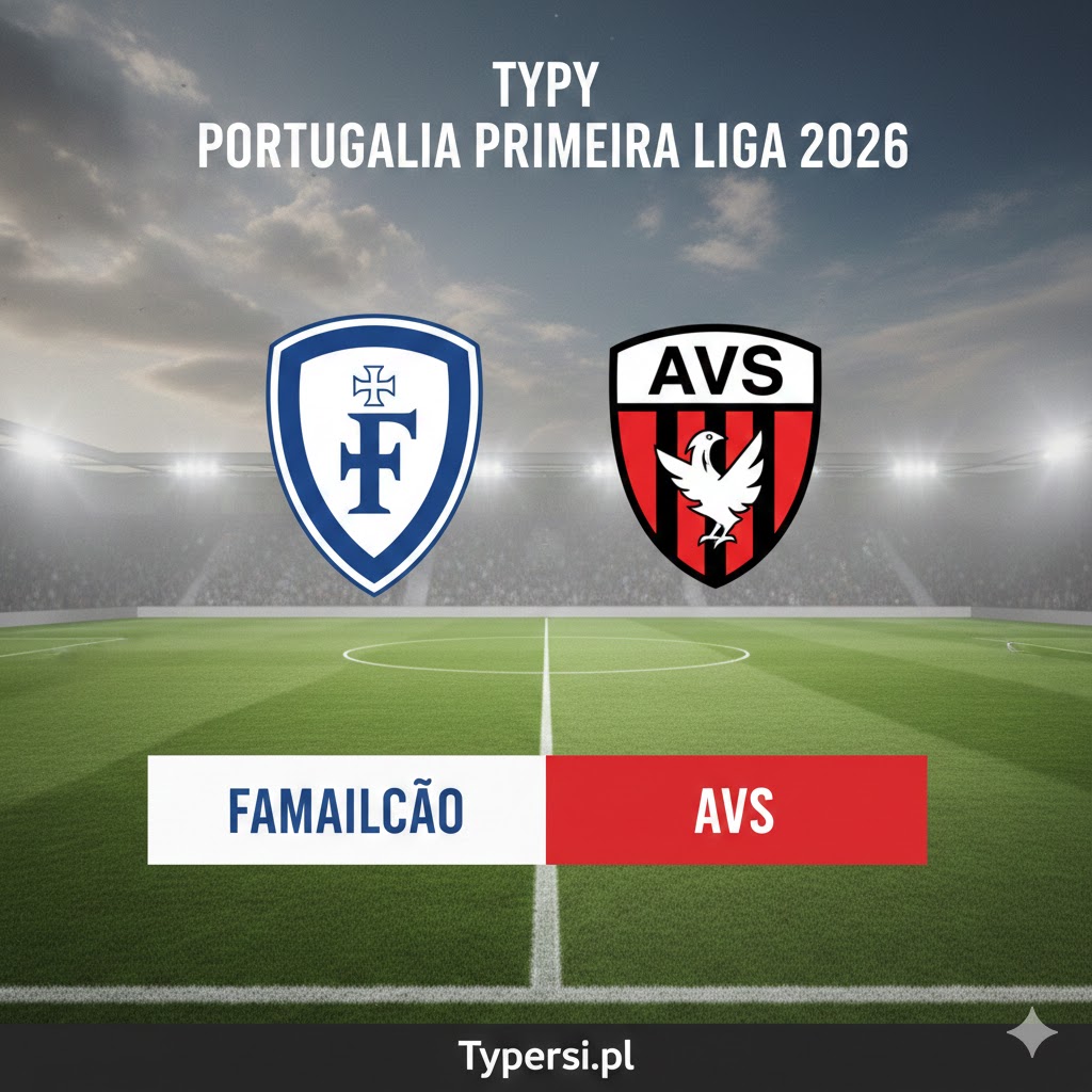 Typy Bukmacherów Portugalia Primeira Liga  2026 : Famalicao vs AVS - 21 kolejka