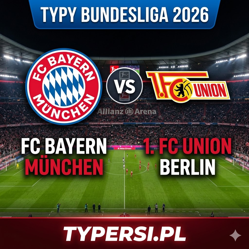 Typy Bukmacherów Bundesliga 2026 : Bayern Monachium vs Union Berlin - 27 kolejka