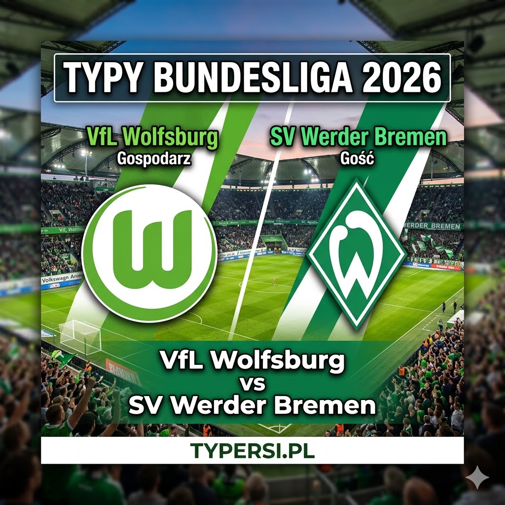 Typy Bukmacherów Bundesliga 2026 : Wolfsburg vs Werder Bremen - 27 kolejka