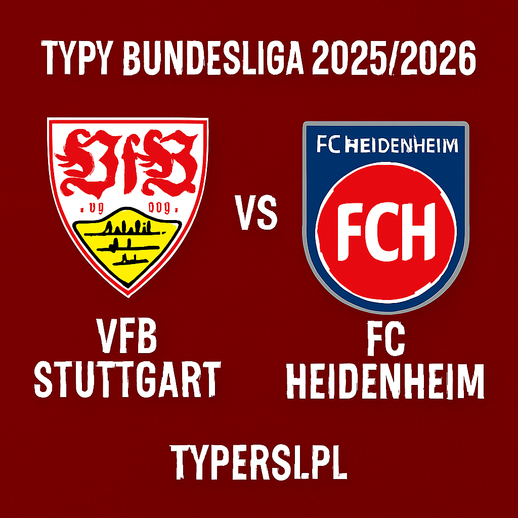 Typy Bundesliga 2025/2026 : VfB Stuttgart vs FC Heidenheim - 6 kolejka