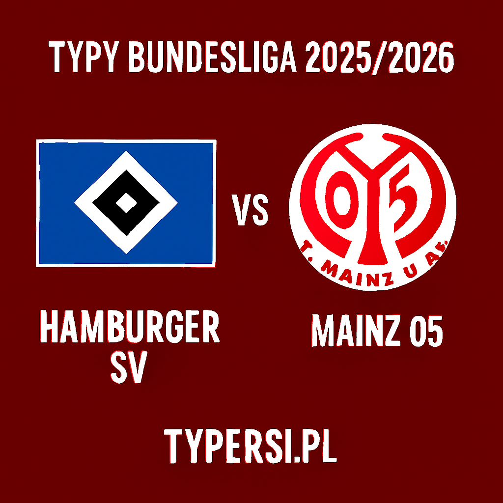 Typy Bundesliga 2025/2026 : Hamburger SV vs Mainz 05 - 6 kolejka