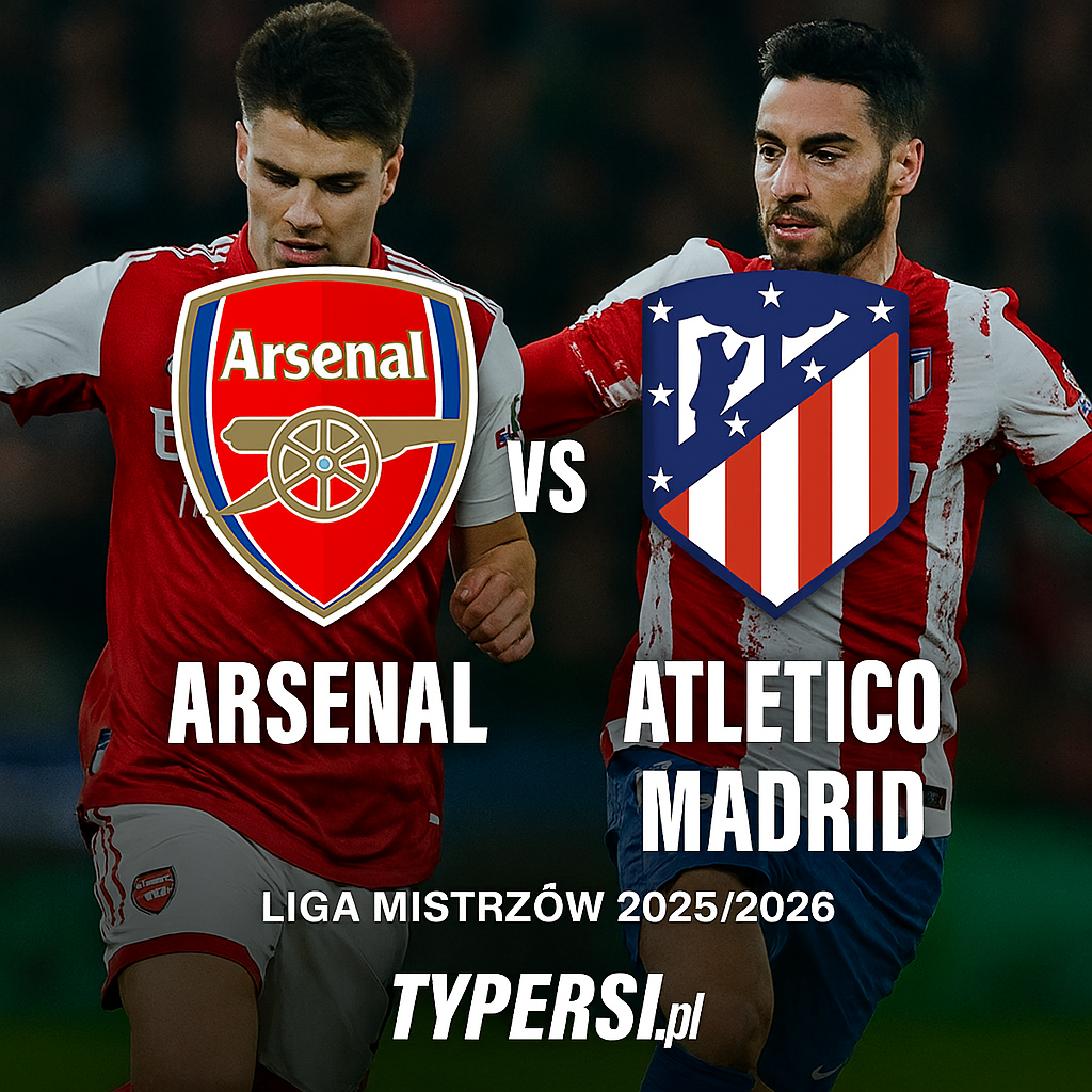 Typy bukmacherskie Liga Mistrzów 2025/2026 : Arsenal vs Atletico Madrid - 3 kolejka