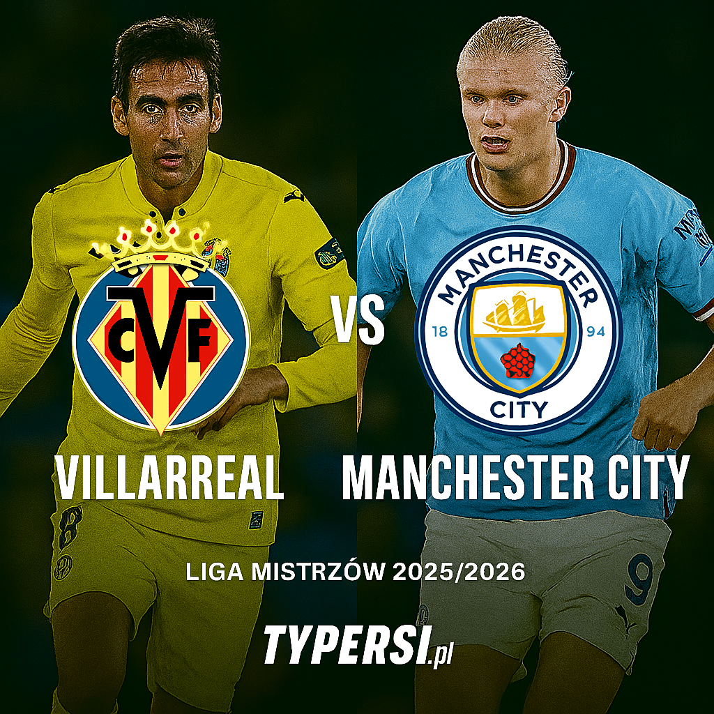 Typy bukmacherskie Liga Mistrzów 2025/2026 : Villarreal vs Manchester City - 3 kolejka