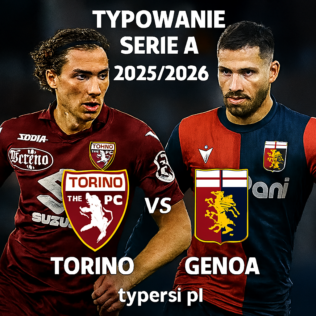 Typowanie Serie A 2025/2026 : Torino vs Genoa - 8 kolejka