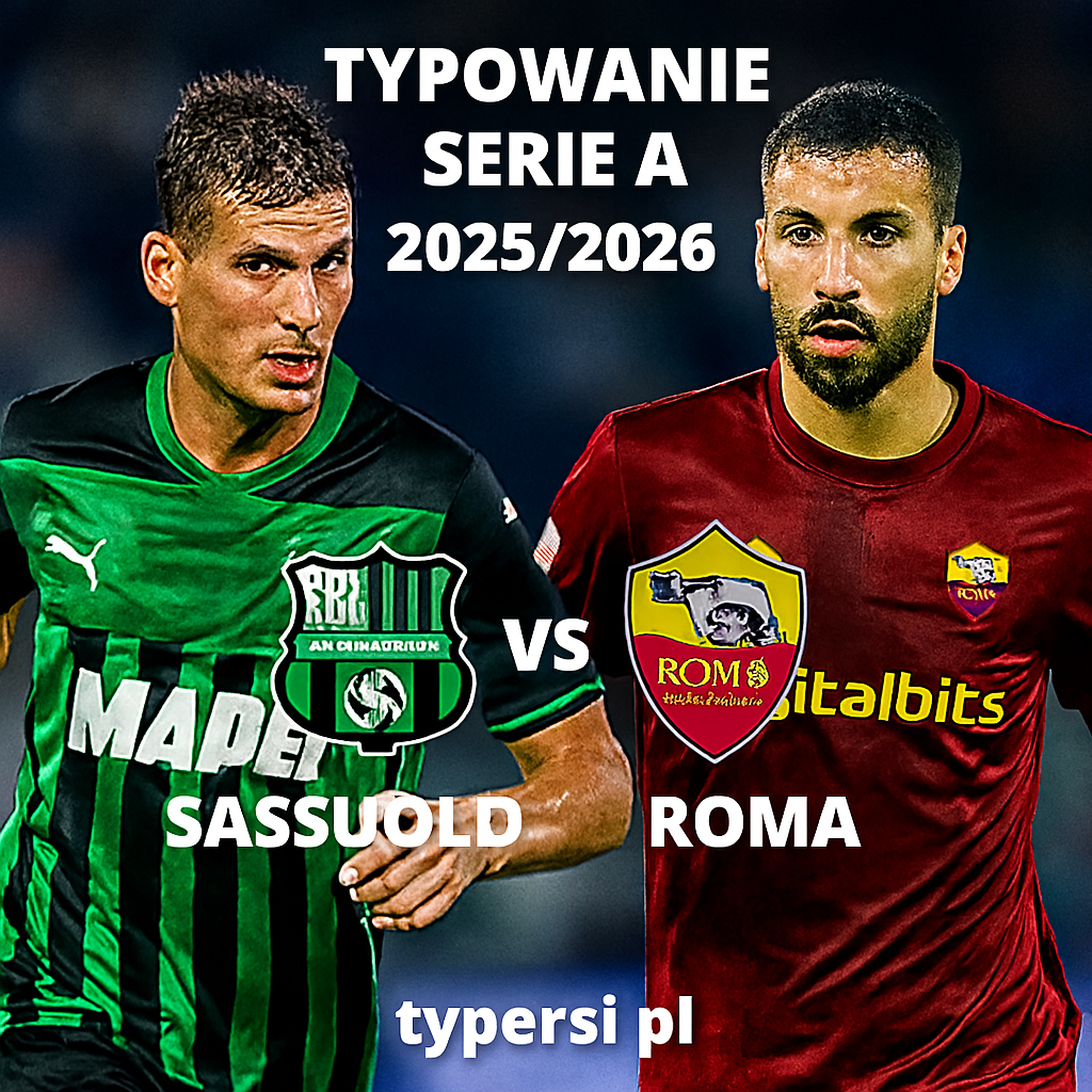 Typowanie Serie A 2025/2026 : Sassuolo vs Roma - 8 kolejka