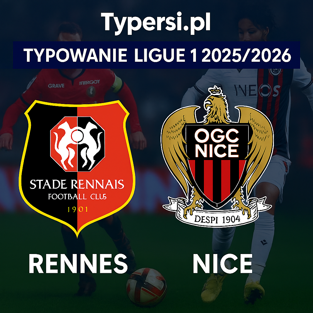 Typowanie Ligue 1 2025/2026 : Rennes vs Nice - 9 kolejka
