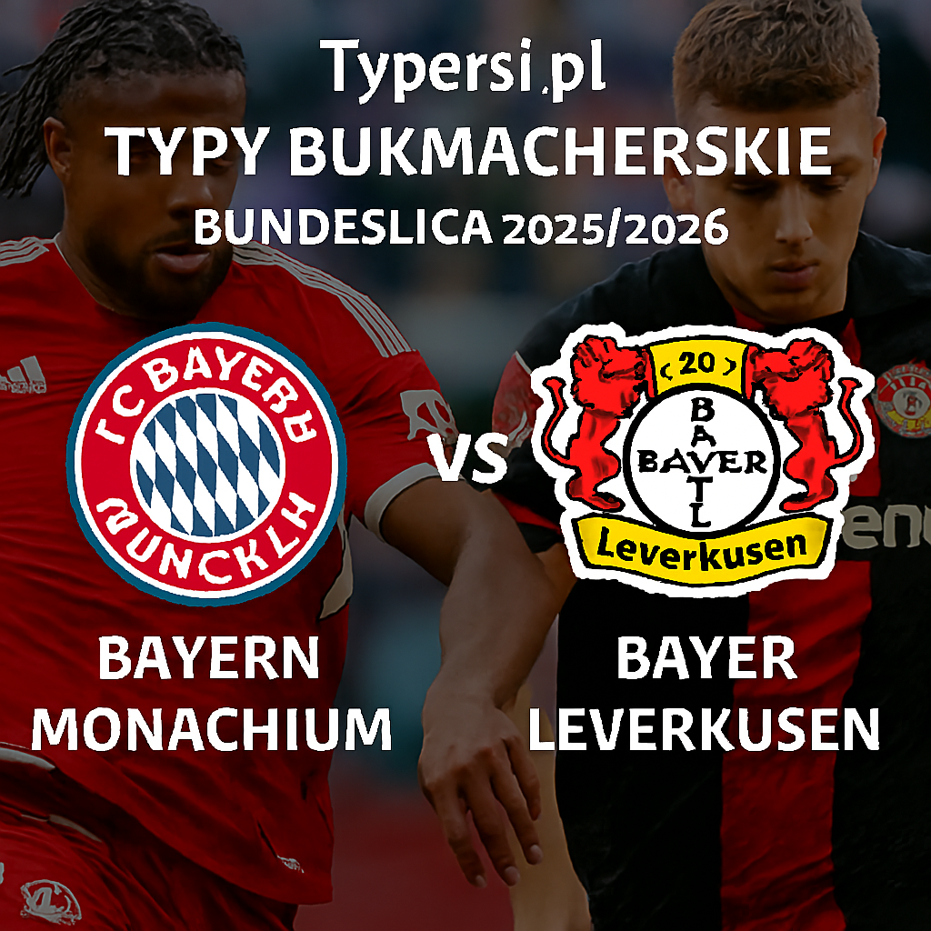 Typy Bukmacherskie Bundesliga 2025/2026 : Bayern Monachium vs Bayer Leverkusen - 9 kolejka