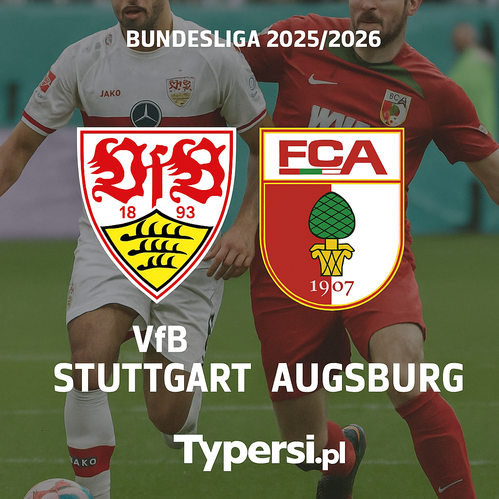 Typy Bundesliga 2025/2026 : VfB Stuttgart vs Augsburg - 10 kolejka