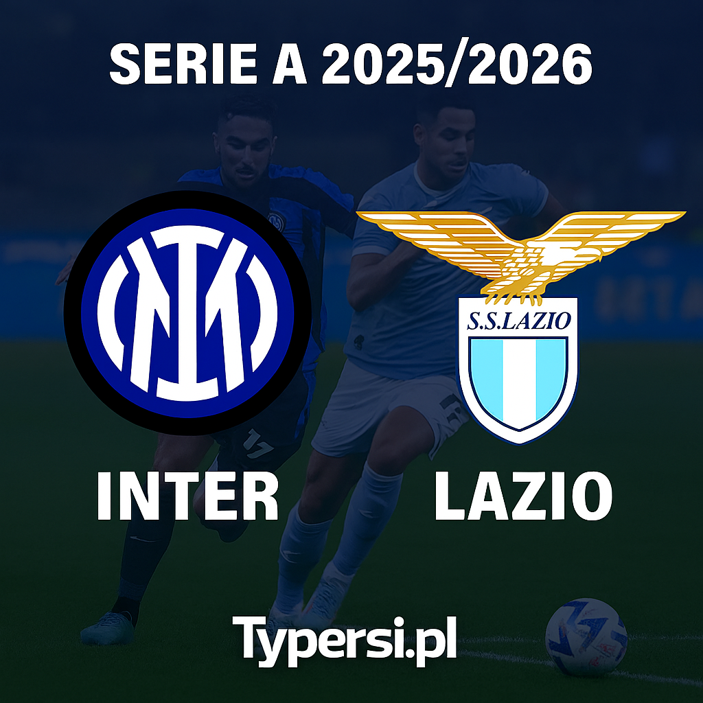 Typy Serie A 2025/2026 : Inter vs Lazio - 12 kolejka