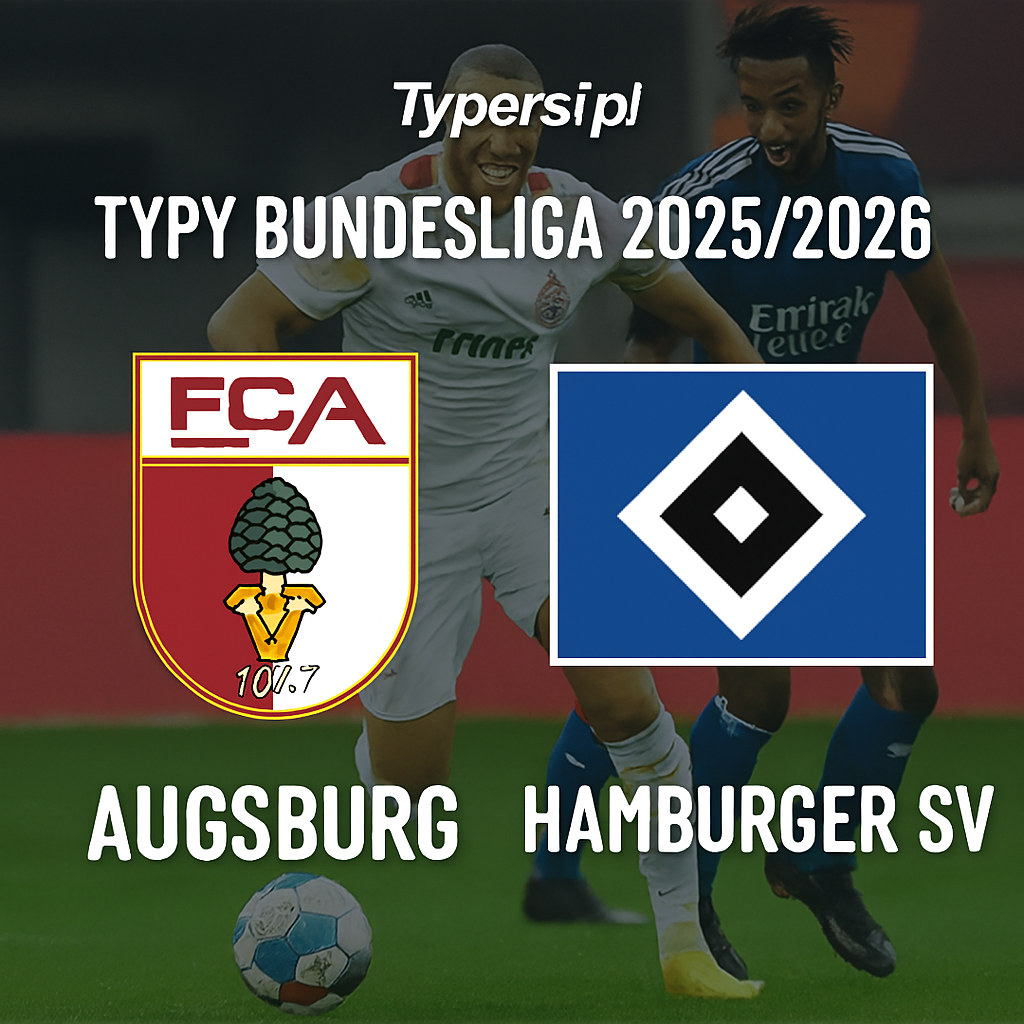 Typy Bundesliga 2025/2026: Augsburg vs Hamburger SV – 11 kolejka