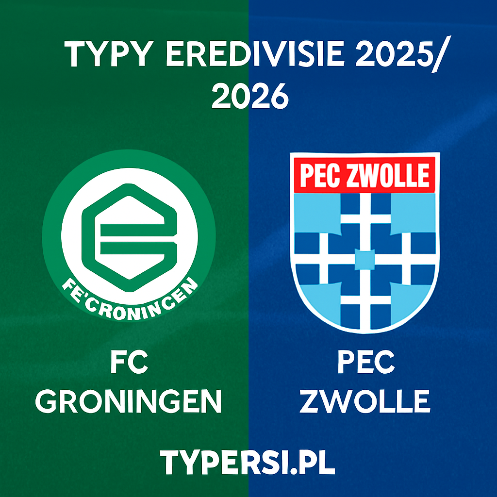 Typy Eredevise 2025/2026 : FC Groningen vs PEC Zwolle - 13 kolejka