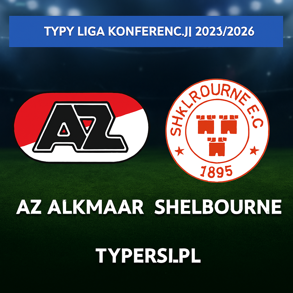 Typy Liga Konferencji 2025/2026: AZ Alkmaar vs Shelbourne - 4 kolejka