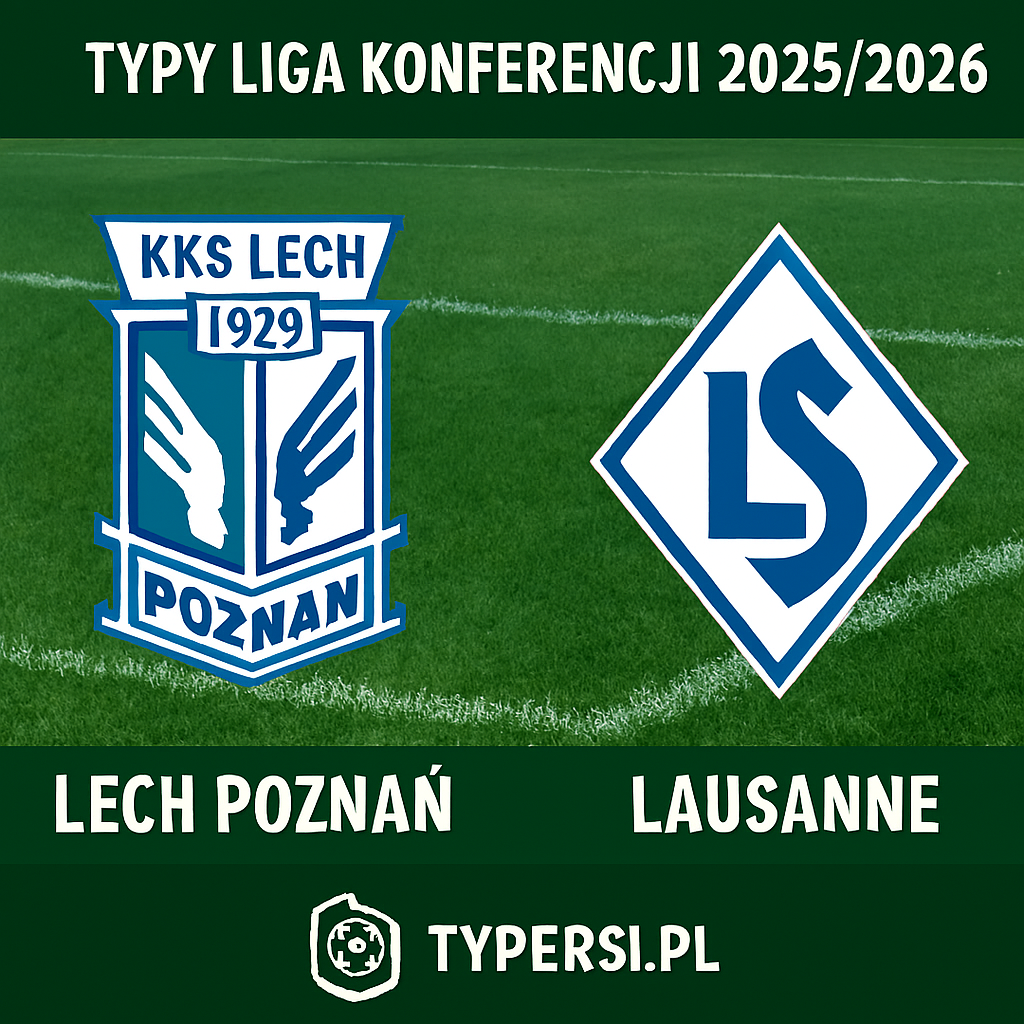 Typy Liga Konferencji 2025/2026: Lech Poznań vs Lausanne - 4 kolejka