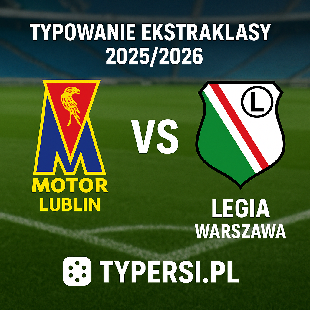 Typowanie Ekstraklasy 2025/2026: Motor Lublin vs Legia Warszawa - 17 kolejka