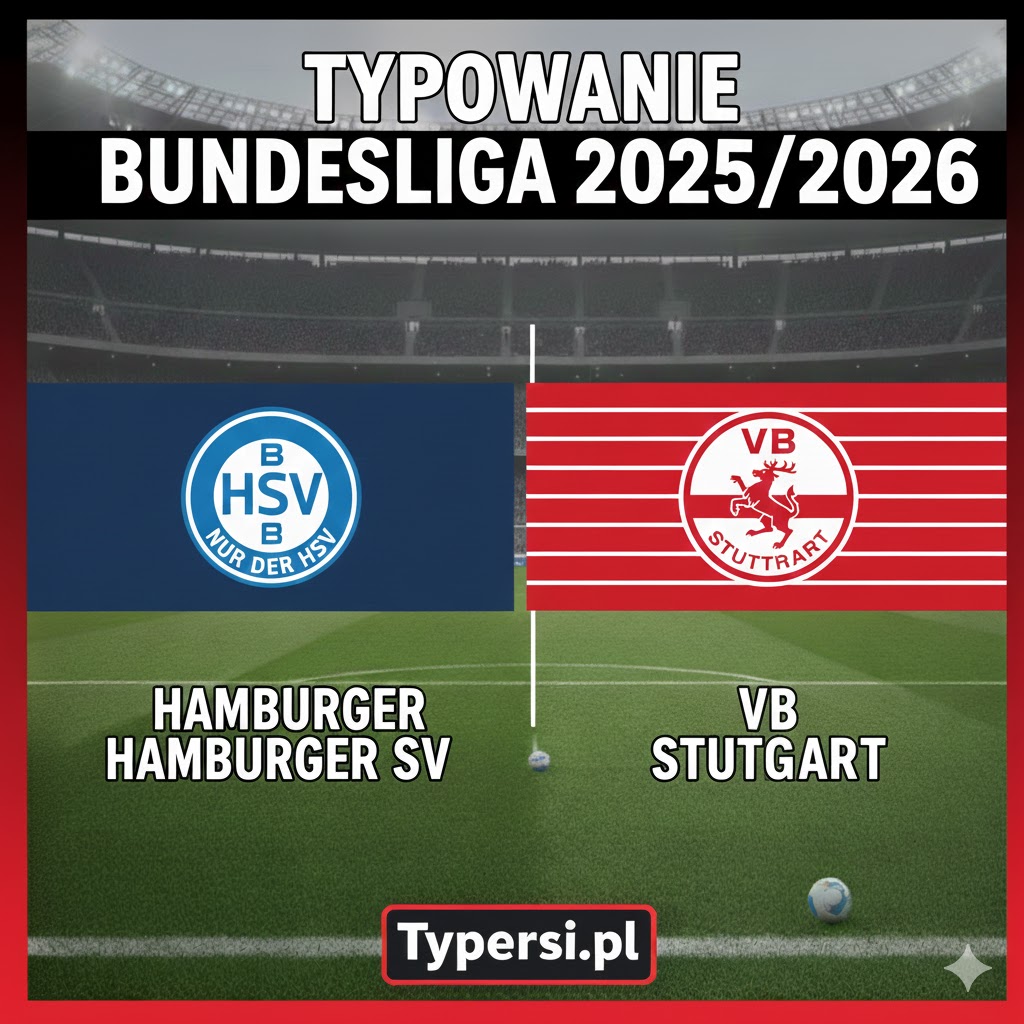 Typowanie Bundesliga 2025/2026: Hamburger SV vs VfB Stuttgart - 12 kolejka