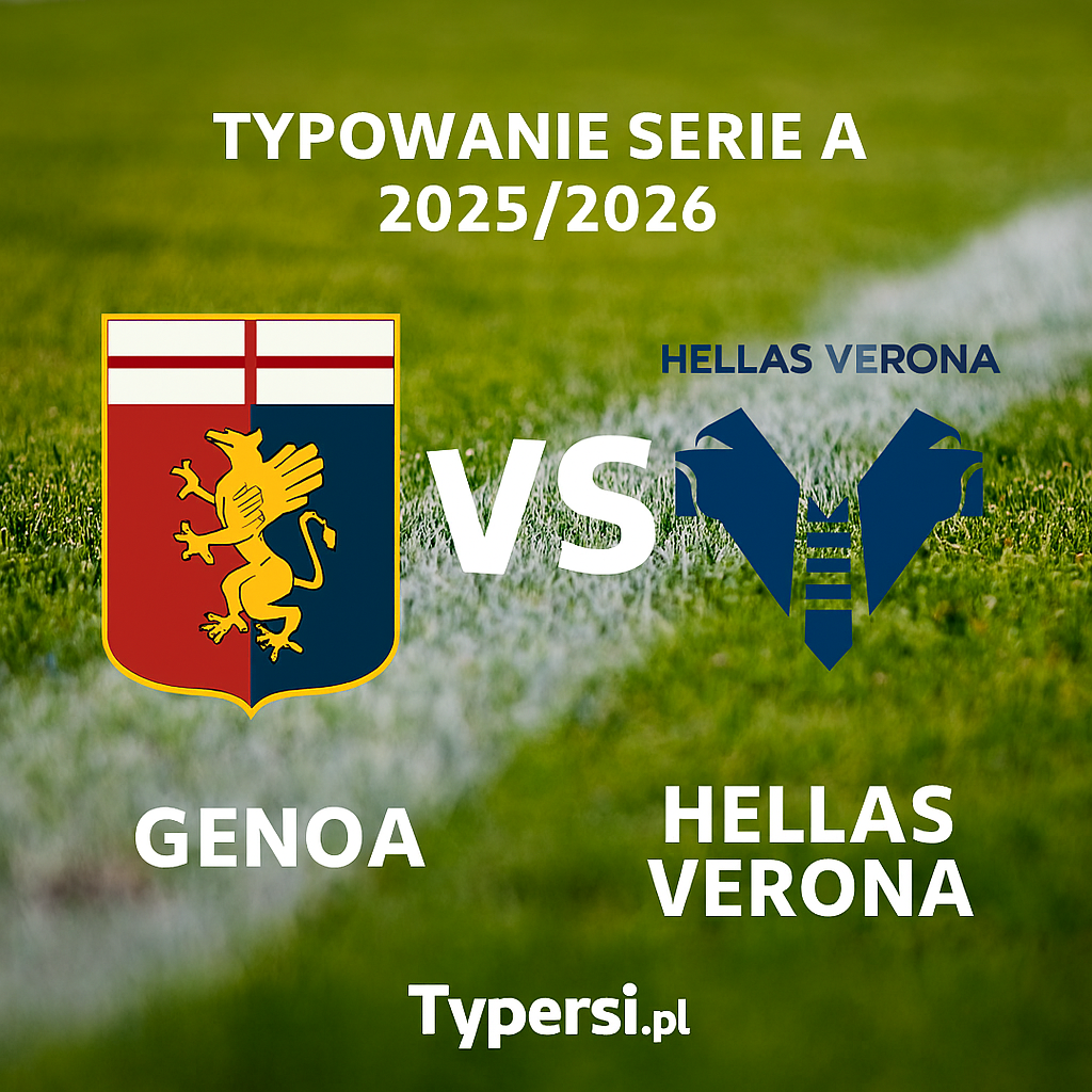 Typowanie Serie A 2025/2026: Genoa vs Hellas Verona - 13 kolejka
