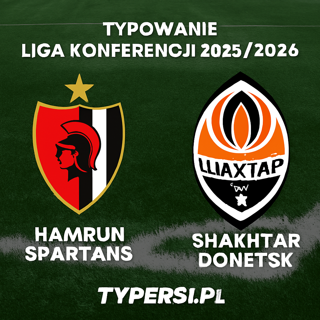 Typowanie Liga Konferencji 2025/2026: Hamrun Spartans vs Shakhtar Donetsk - 5 kolejka