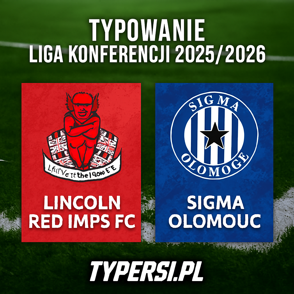 Typowanie Liga Konferencji 2025/2026: Lincoln Red Imps FC vs Sigma Olomouc - 5 kolejka