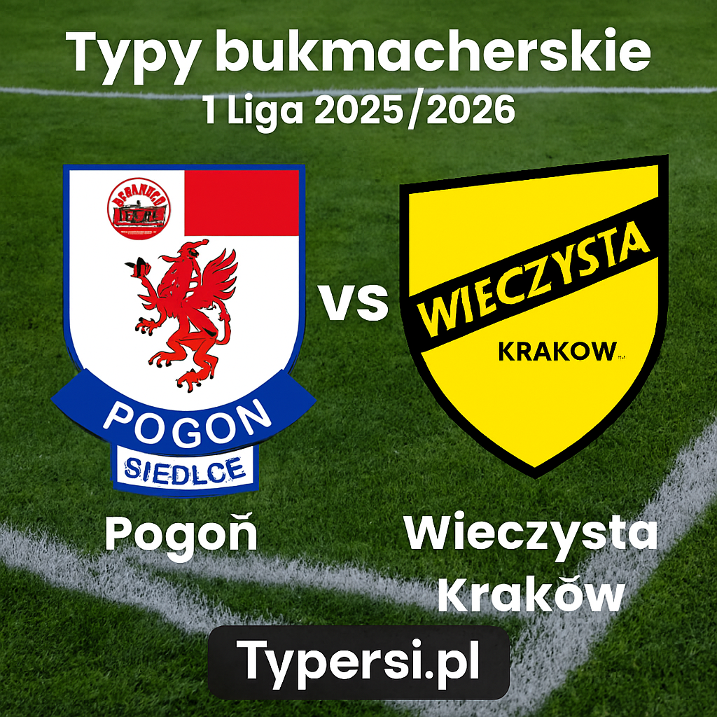 Typy bukmacherskie 1 Liga 2025/2026: Pogoń Siedlce vs Wieczysta Kraków - 19 kolejka