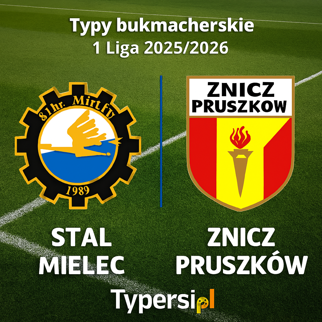 Typy bukmacherskie 1 Liga 2025/2026: Stal Mielec vs Znicz Pruszków - 19 kolejka