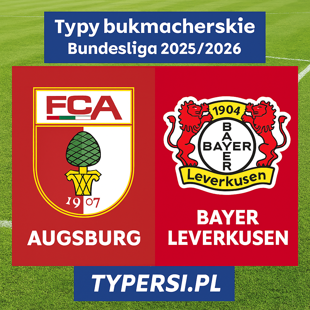 Typy bukmacherskie Bundesliga 2025/2026: Augsburg vs Bayer Leverkusen - 13 kolejka