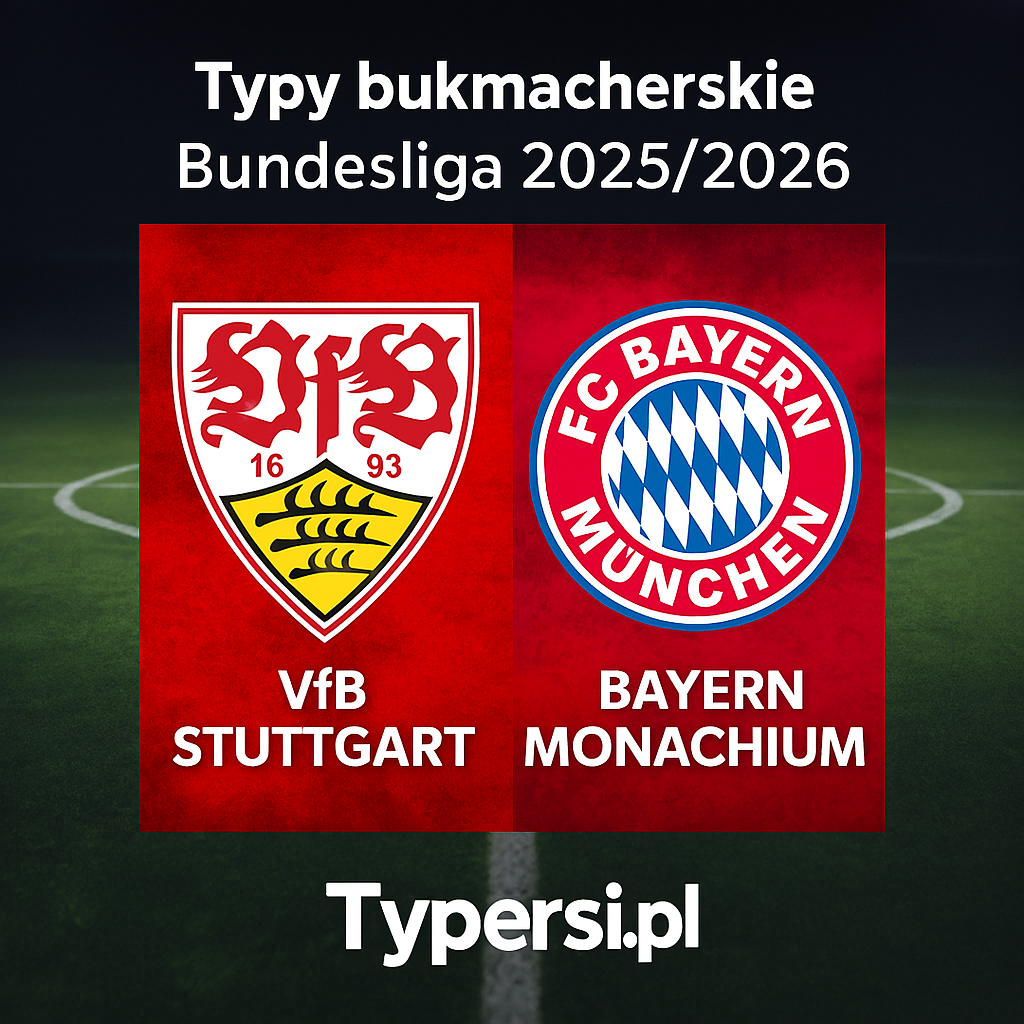 Typy bukmacherskie Bundesliga 2025/2026: VfB Stuttgart vs Bayern Monachium - 13 kolejka