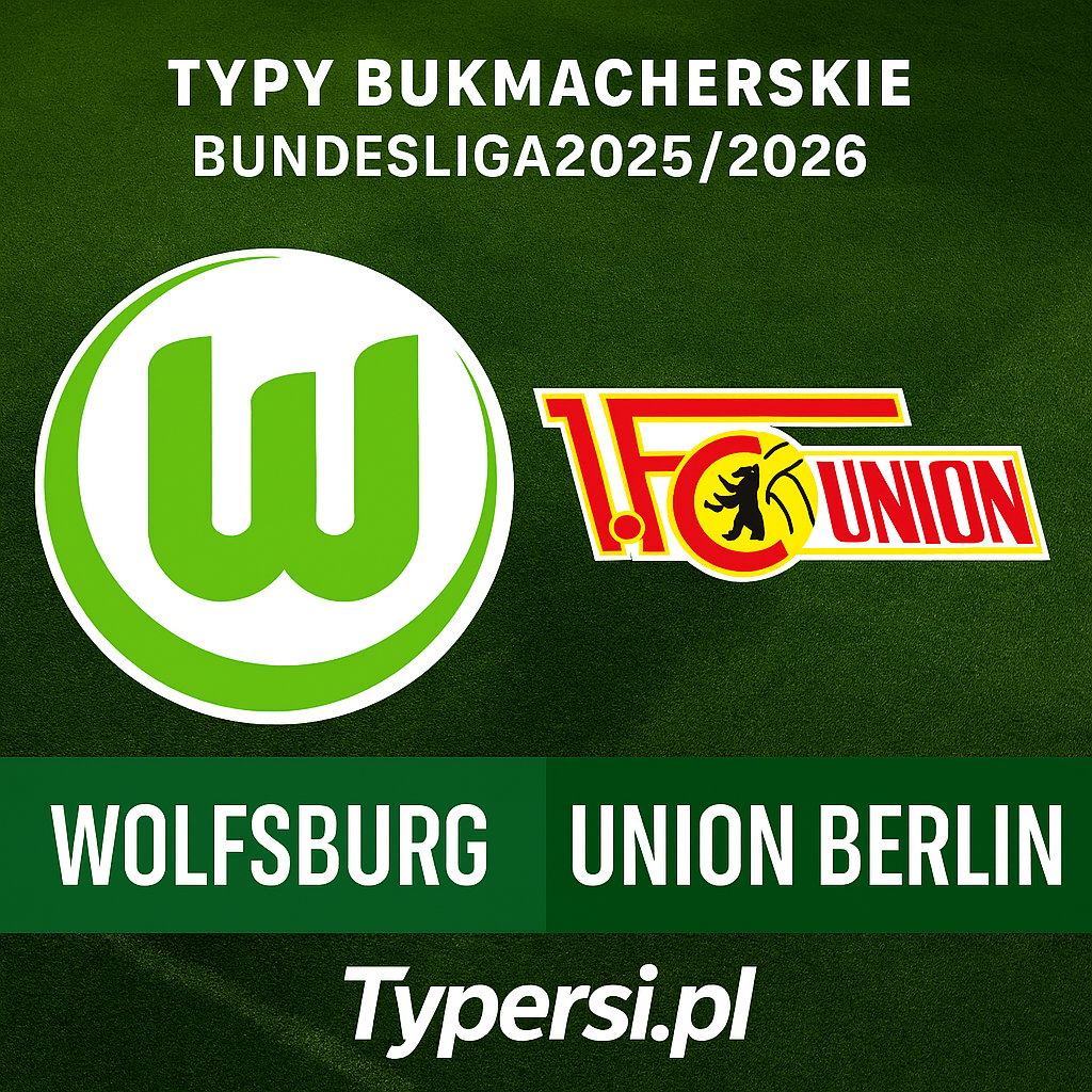 Typy bukmacherskie Bundesliga 2025/2026: Wolfsburg vs Union Berlin - 13 kolejka