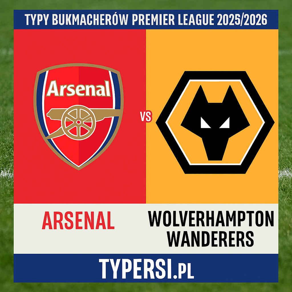 Typy bukmacherów Premier League 2025/2026: Arsenal vs Wolverhampton Wanderers - 16 kolejka