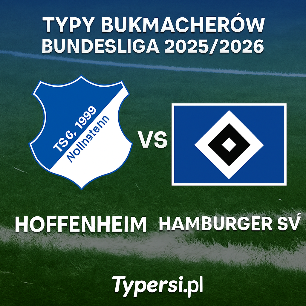 Typy bukmacherów Bundesliga 2025/2026: Hoffenheim vs Hamburger SV - 14 kolejka