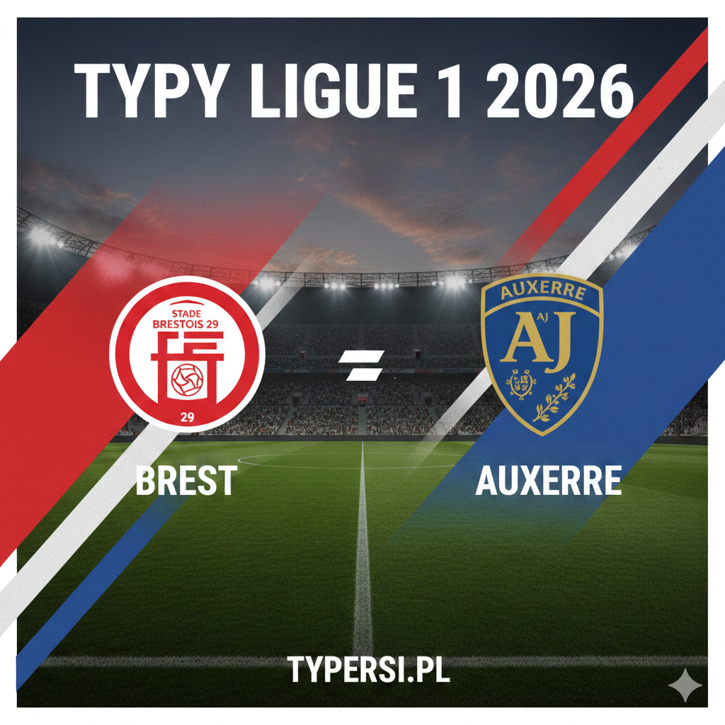 Typowanie Ligue 1 2026 : Brest vs Auxerre - 17 kolejka