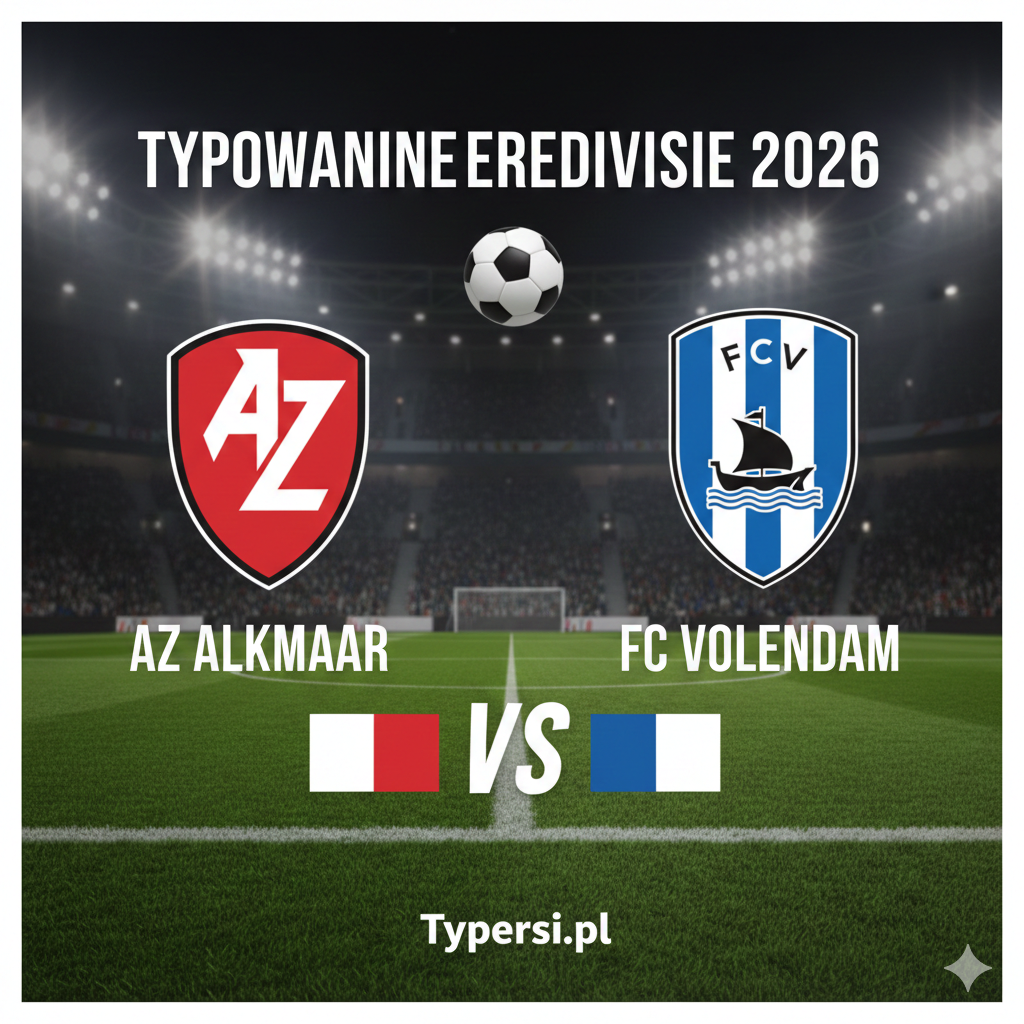 Typowanie Eredivisie 2026 : AZ Alkmaar vs FC Volendam - 18 kolejka