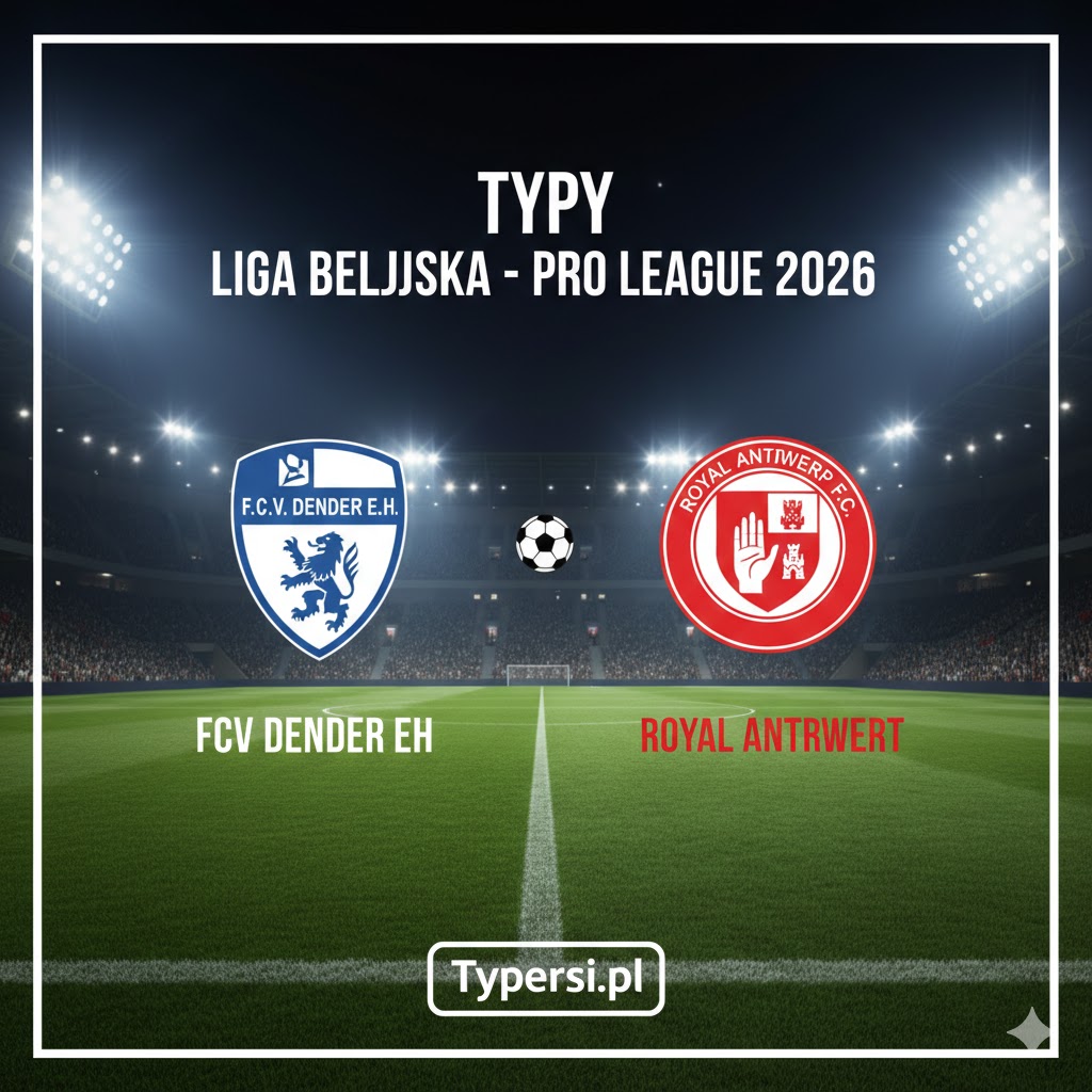 Typy Liga belgijska 2026 : FCV Dender EH vs Royal Antwerp - 20 kolejka
