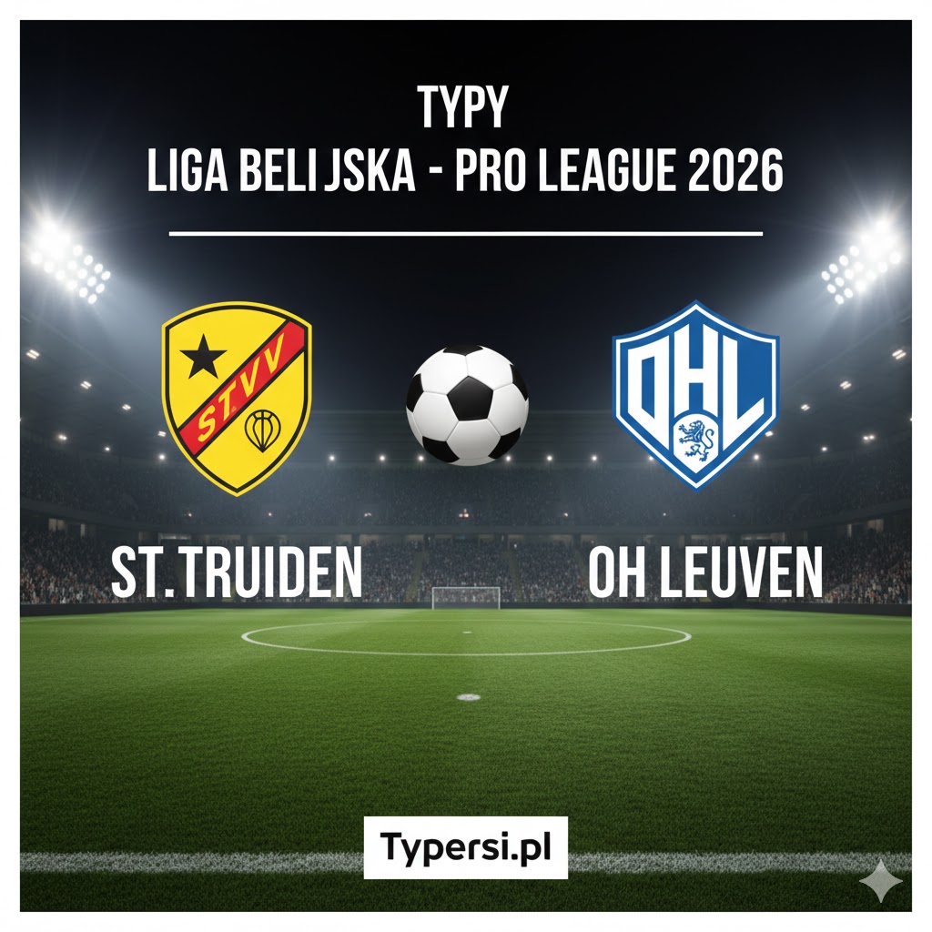 Typy Liga belgijska 2026 : St.Truiden vs OH Leuven - 20 kolejka