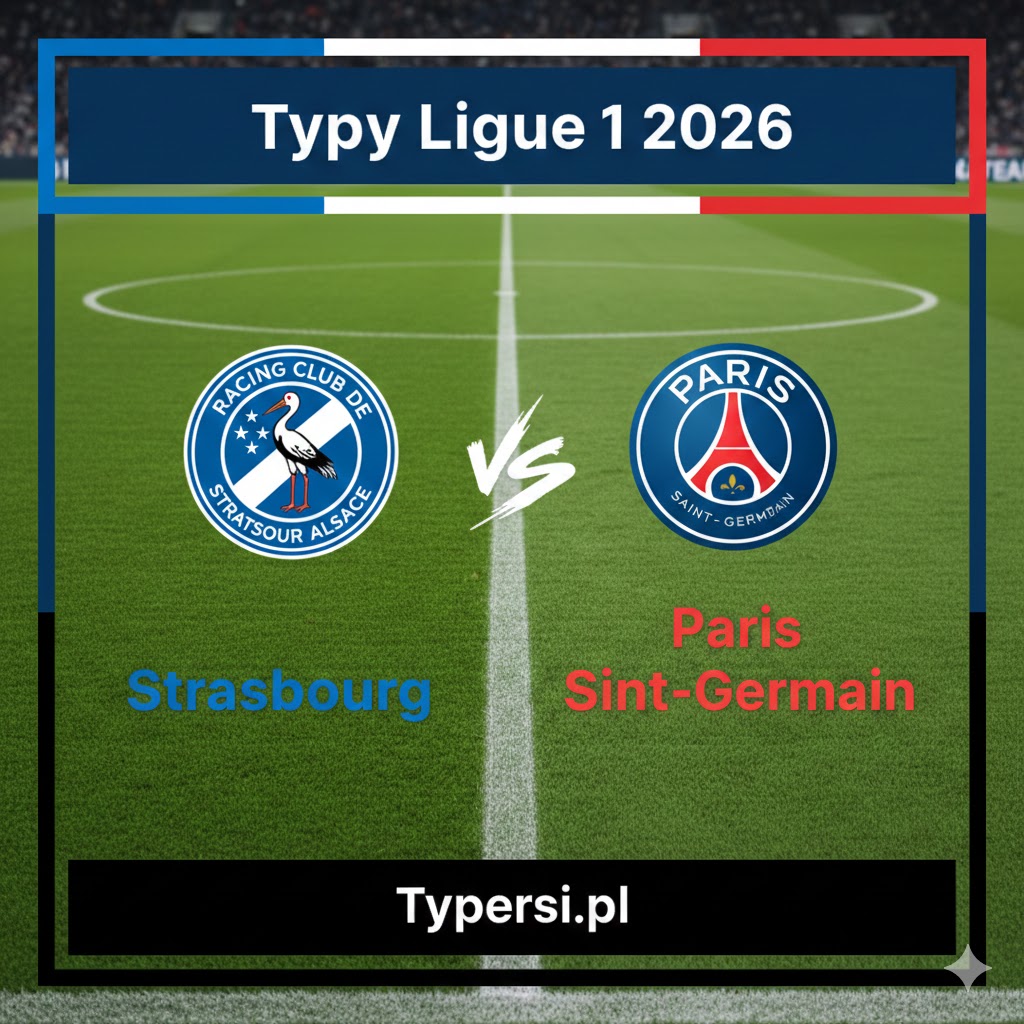 Typy Bukmacherskie Ligue 1 2026 : Strasbourg vs Paris Saint-Germain - 20 kolejka