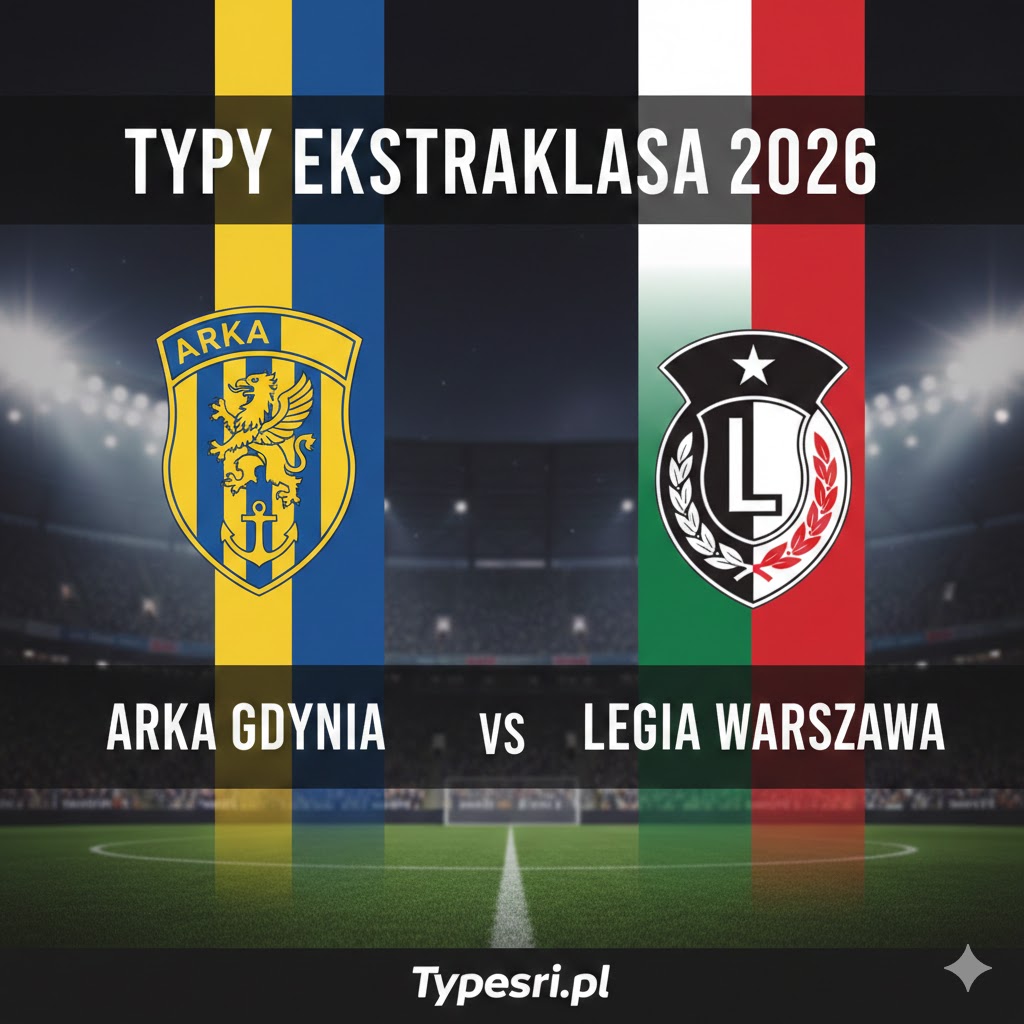 Typy Bukmacherów Ekstraklasa 2026 : Arka Gdynia vs Legia Warszawa - 20 kolejka