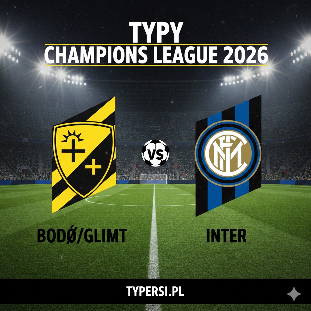 Typy Liga Mistrzów  2026 : Bodoe/Glimt vs Inter - 9 kolejka