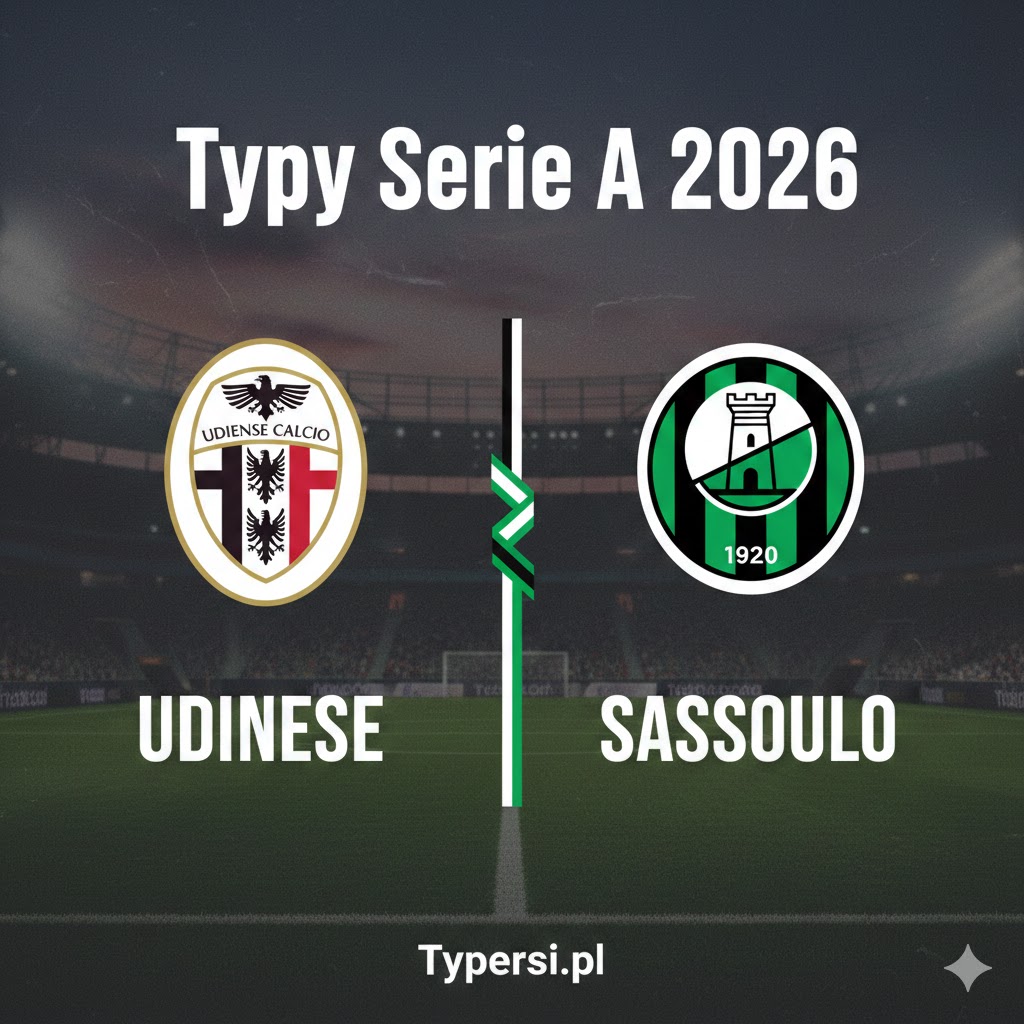 Typy Serie A 2026 : Udinese vs Sassuolo - 25 kolejka