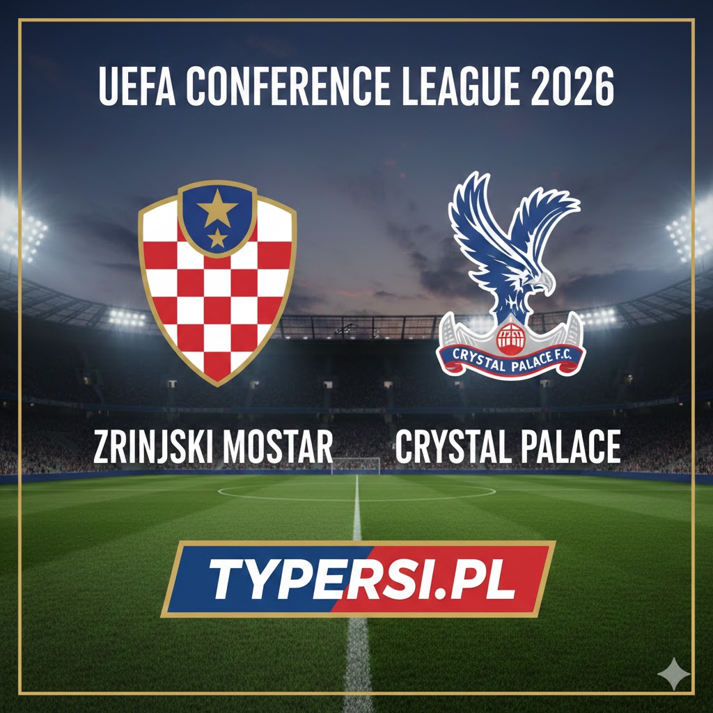 Typy Liga Konferencji Europy : Zrinjski Mostar vs Crystal Palace - 7 kolejka