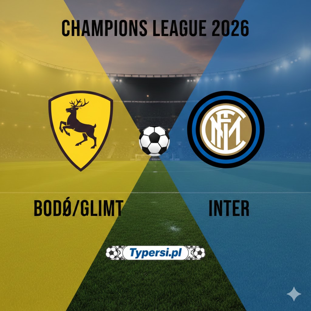 Typy Liga Mistrzów 2026 : Bodoe/Glimt vs Inter - 9 kolejka
