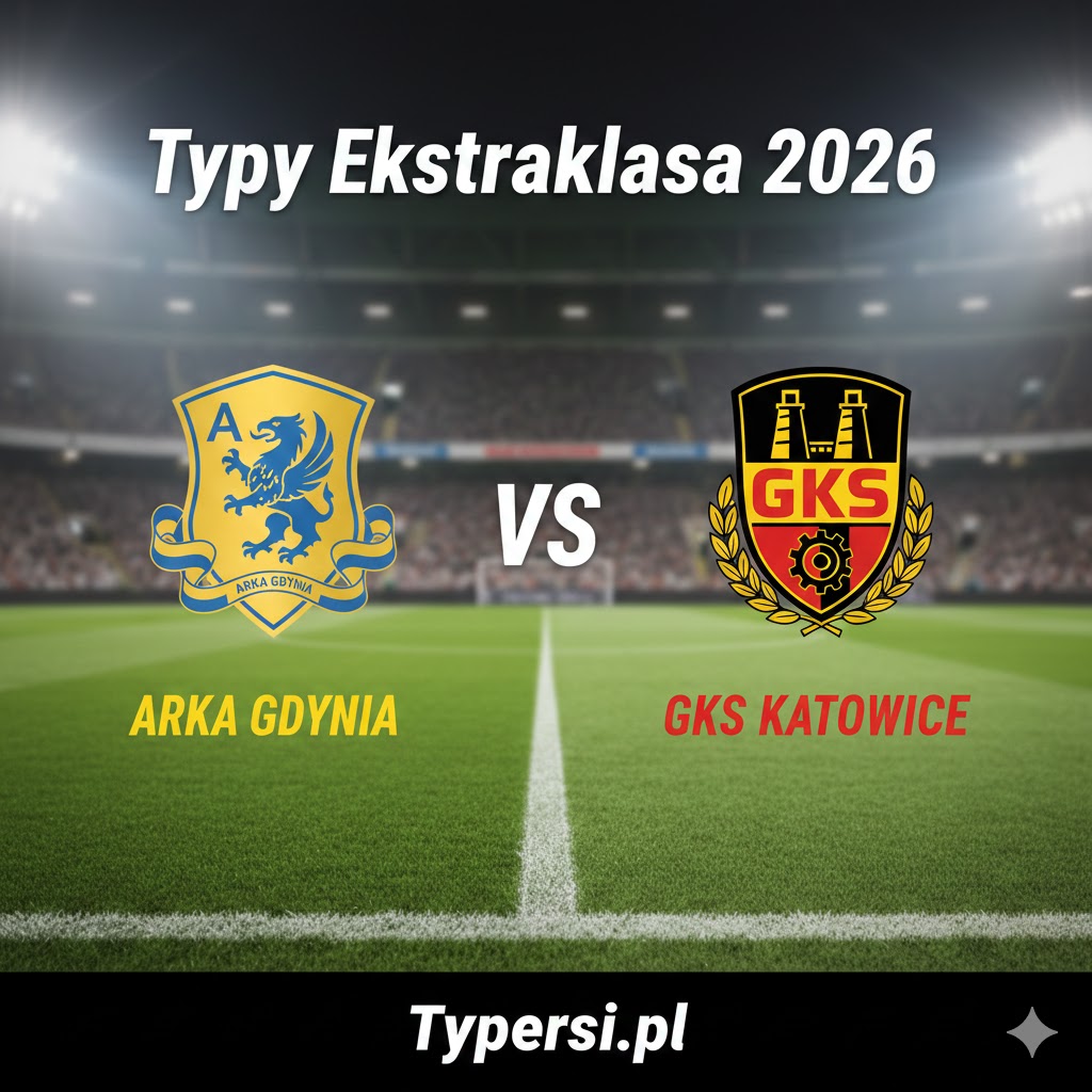 Typy Bukmacherów Ekstraklasa 2026 : Arka Gdynia vs GKS Katowice - 22 kolejka
