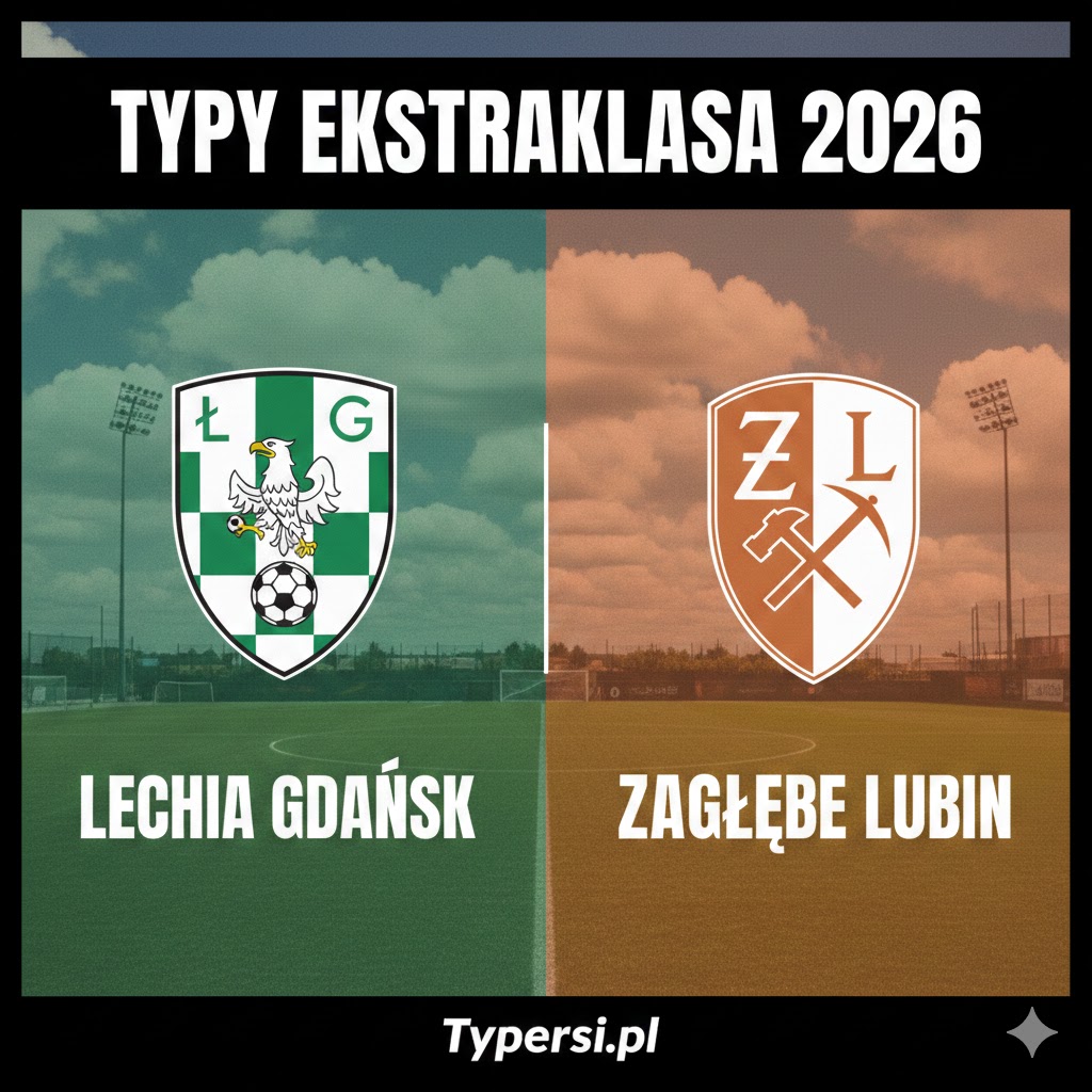 Typy Bukmacherów Ekstraklasa 2026 : Lechia Gdańsk vs Zagłębie Lubin - 22 kolejka