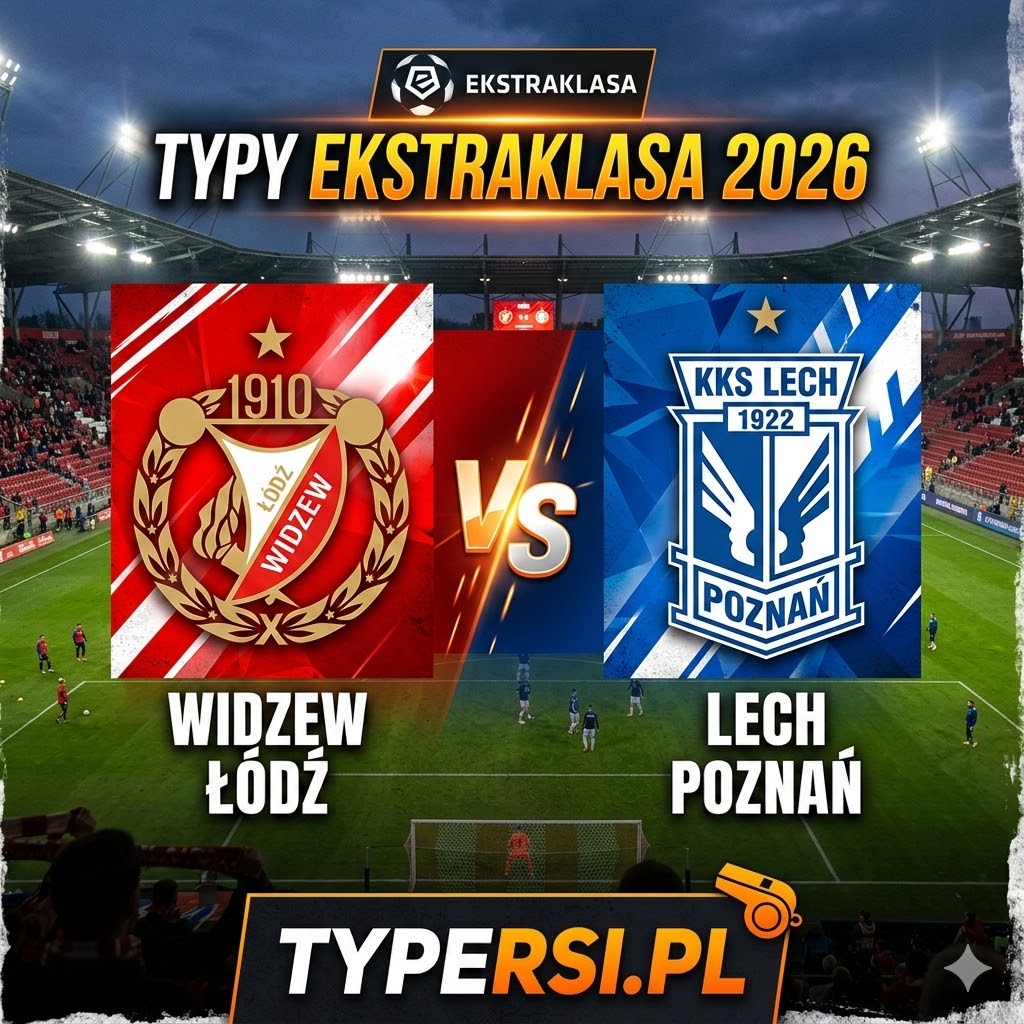 Typy Bukmacherów Ekstraklasa 2026: Widzew Łódź vs Lech Poznań - 24 kolejki