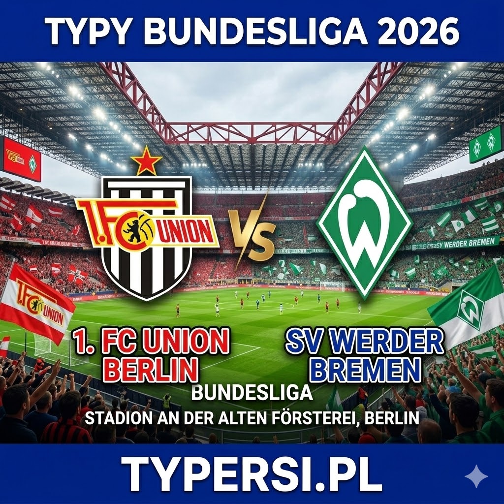 Typy Bukmacherów Bundesliga 2026: Union Berlin vs Werder Bremen - 25 kolejka