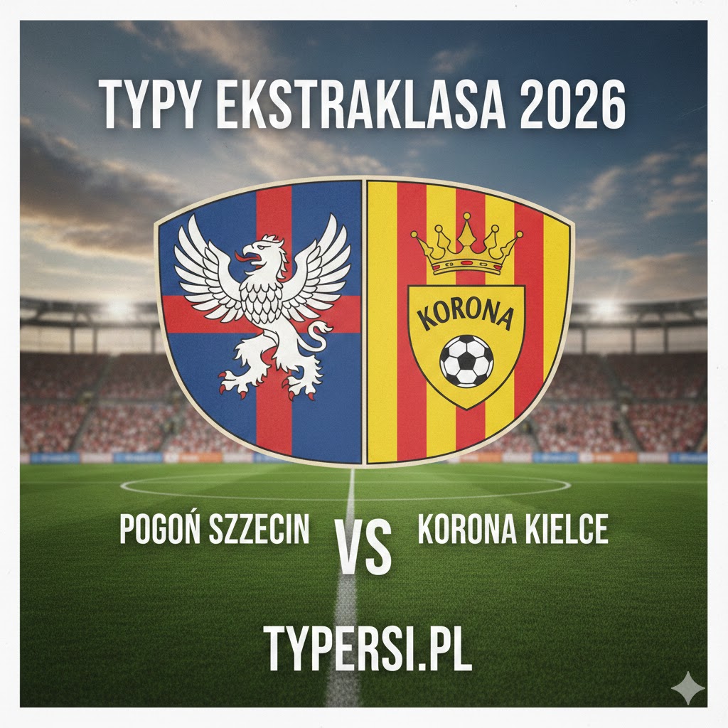 Typowanie Ekstraklasa 2026 : Pogoń Szczecin vs Korona Kielce - 25 kolejka