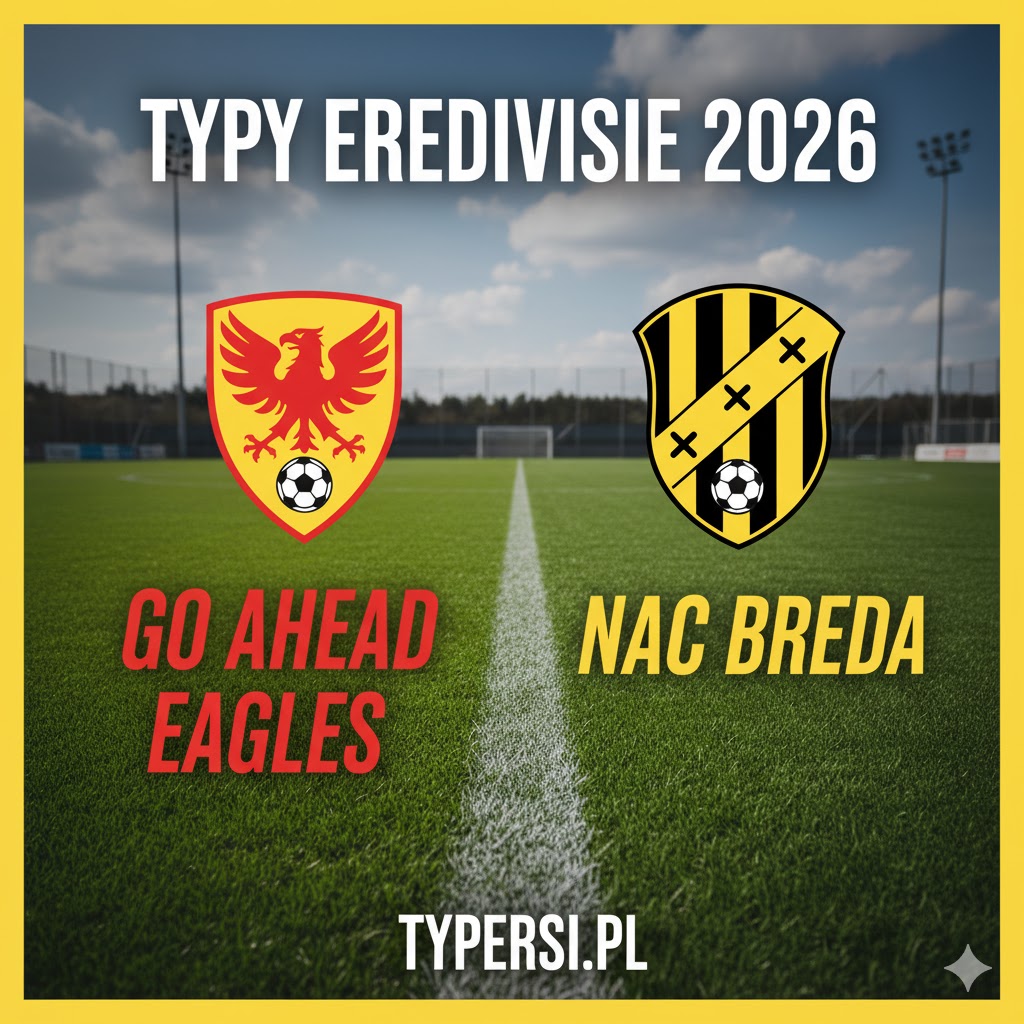 Typowanie Eredivisie 2026 : Go Ahead Eagles vs NAC Breda - 27 kolejka